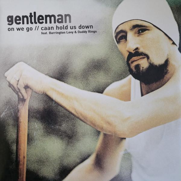 Gentleman, Barrington Levy, Daddy Rings - On We Go / Caan Hold Us Down