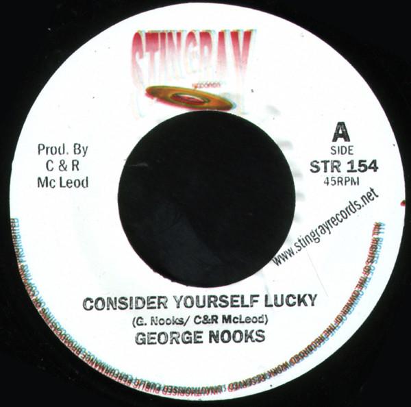 George Nooks, Tenna Star - Consider Yourself Lucky / In The Streets