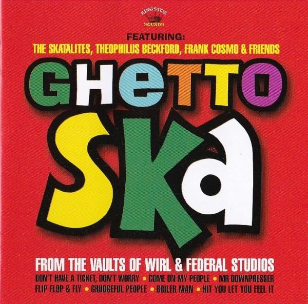 - Ghetto Ska - From The Vaults Of Wirl & Federal Studios
