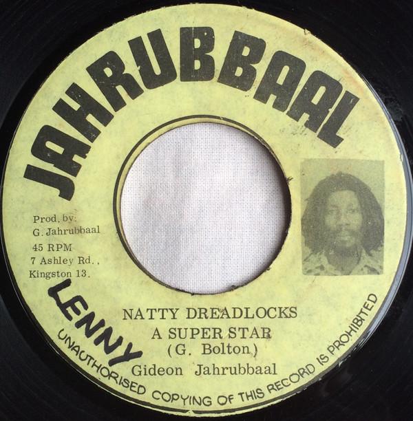 Giddeon Jah Rubbaal - Natty Dreadlocks A Super Star / Super Dub