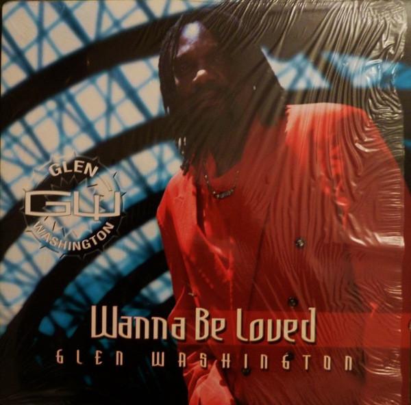 Glen Washington - Wanna Be Loved