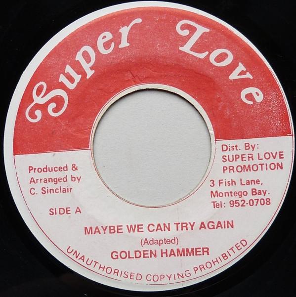 Golden Hammer - Maybe We Can Try Again
