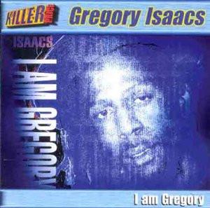 Gregory Isaacs - I Am Gregory