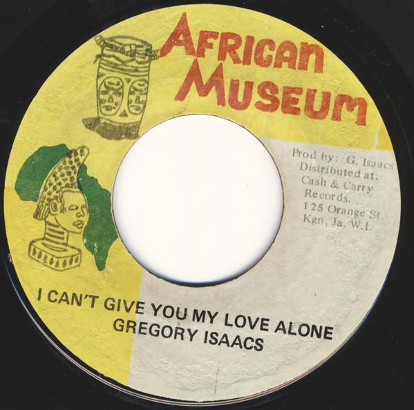 Gregory Isaacs - I Can't Give You My Love Alone