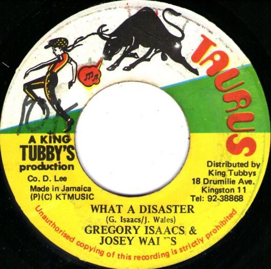 Gregory Isaacs, Josey Wales - What A Disaster