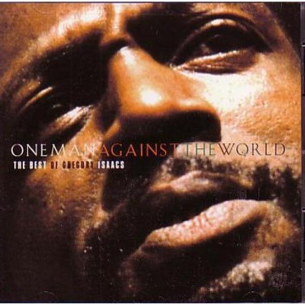 Gregory Isaacs - One Man Against The World (The Best Of Gregory Isaacs)