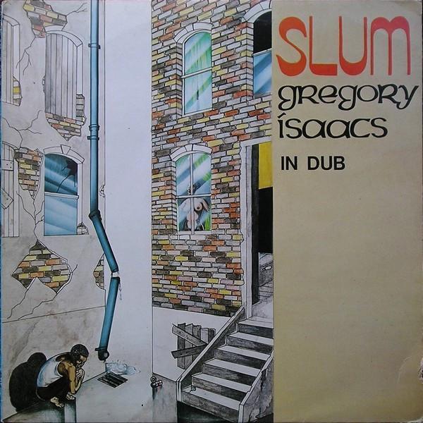 Gregory Isaacs - Slum In Dub