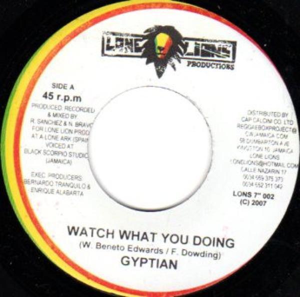 Gyptian, Roberto Sanchez - Watch What You Doing / Blind Souls