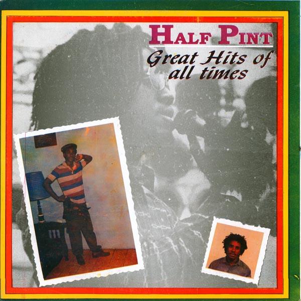 Half Pint (3) - Great Hits Of All Times