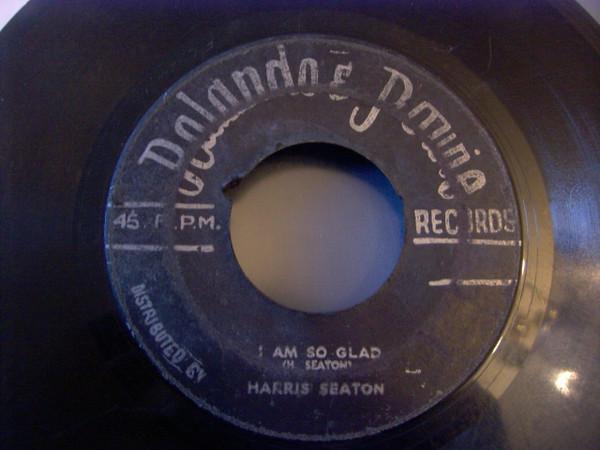 Harris Seaton - Tell Me / I Am So Glad