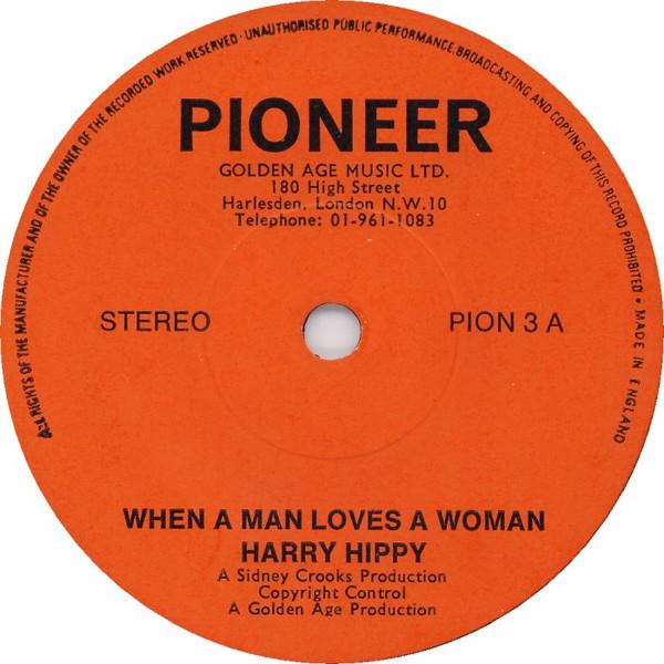 Harry Hippy, The Mexicano - When A Man Loves A Woman / Move Up Starsky