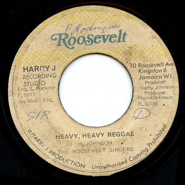 Harry J. All Stars, The Roosevelt Singers - Heavy, Heavy Reggae / Tropical Chief