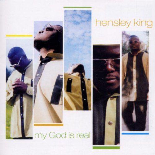 Hensley King - My God Is Real