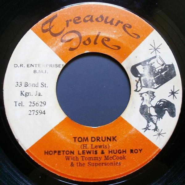 Hopeton Lewis, U-Roy, Tommy McCook & The Supersonics - Tom Drunk / Mabrouk
