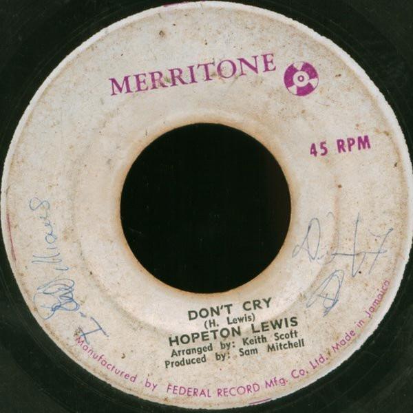 Hopeton Lewis - Don't Cry / A De Pon Dem