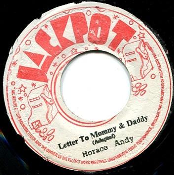 Horace Andy, Jah Woosh - Letter To Mommy And Daddy / My Dedication