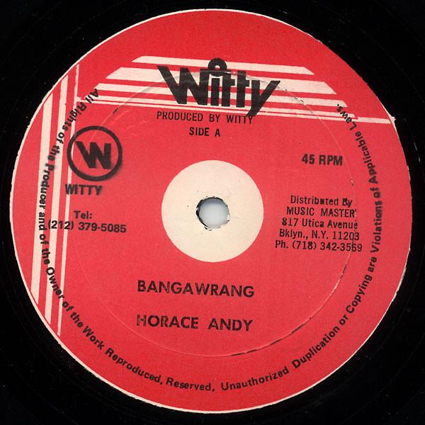 Horace Andy, Junior Wilson - Bangawrang / Rambo