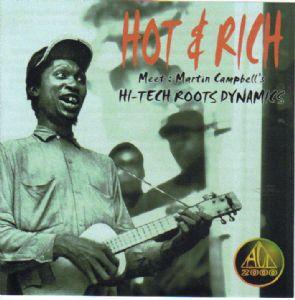 Hot & Rich - Meet Martin Campbell & Hi-Tech Roots Dynamics