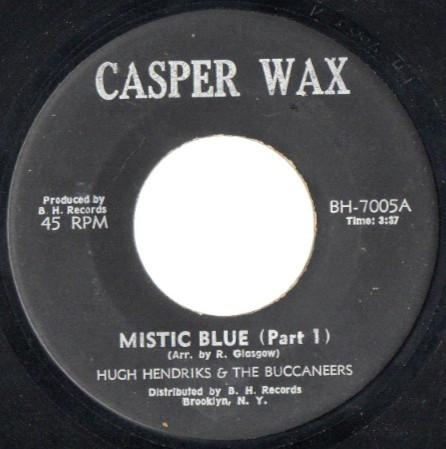 Hugh Hendricks & The Buccaneers - Mistic Blue