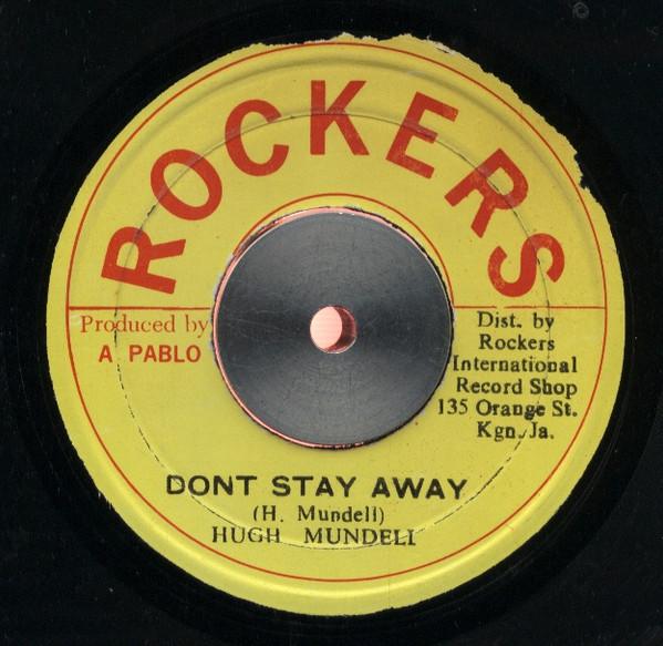 Hugh Mundell - Dont Stay Away