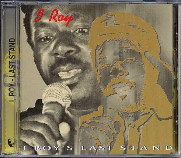 I-Roy - I Roy's Last Stand