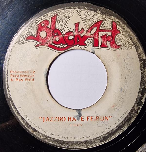 I-Roy - Jazzbo Have Fe Run