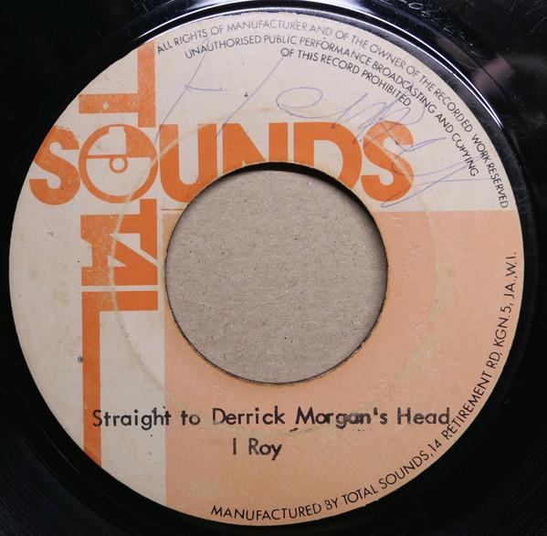 I-Roy - Straight To Derrick Morgan's Head