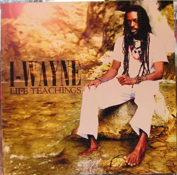 I Wayne - Life Teachings