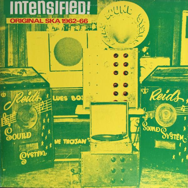  - Intensified! Original Ska 1962-1966