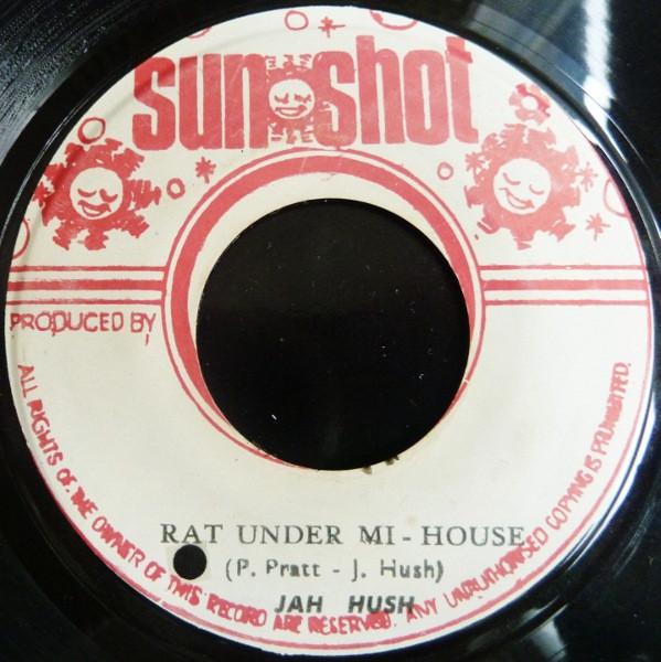 Jah Hush - Rat Under Mi - House / Bat In A Mi - House