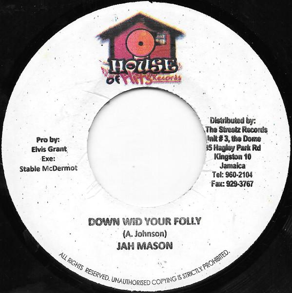 Jah Mason - Down Wid Your Folly