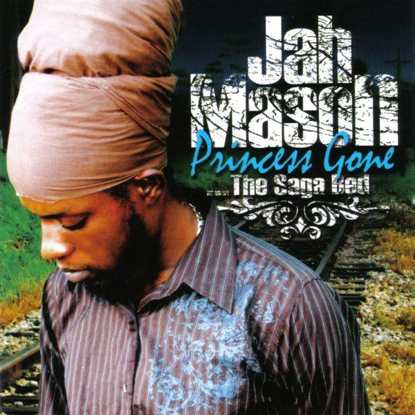 Jah Mason - Princess Gone... The Saga Bed