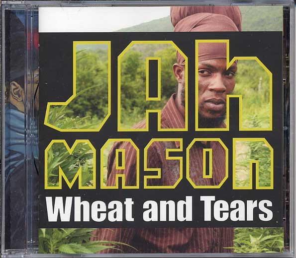 Jah Mason - Wheat And Tears