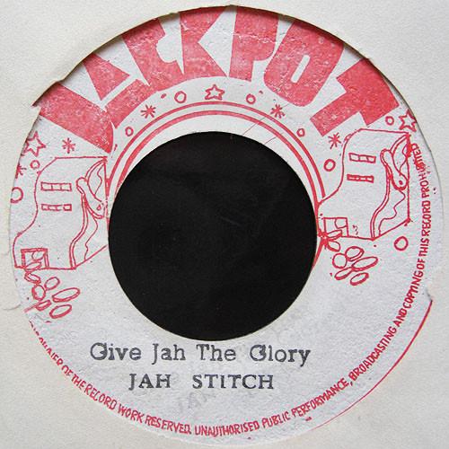 Jah Stitch, The Aggrovators - Give Jah The Glory / A Glorious Version