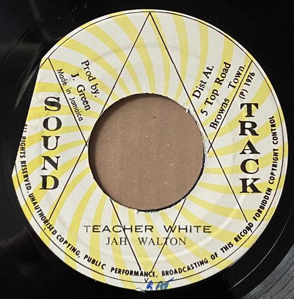 Jah Walton, Sound Track All Stars - Teacher White