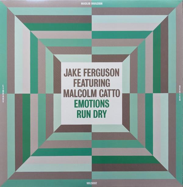 Jake Ferguson, Malcom Catto - Emotions Run Dry