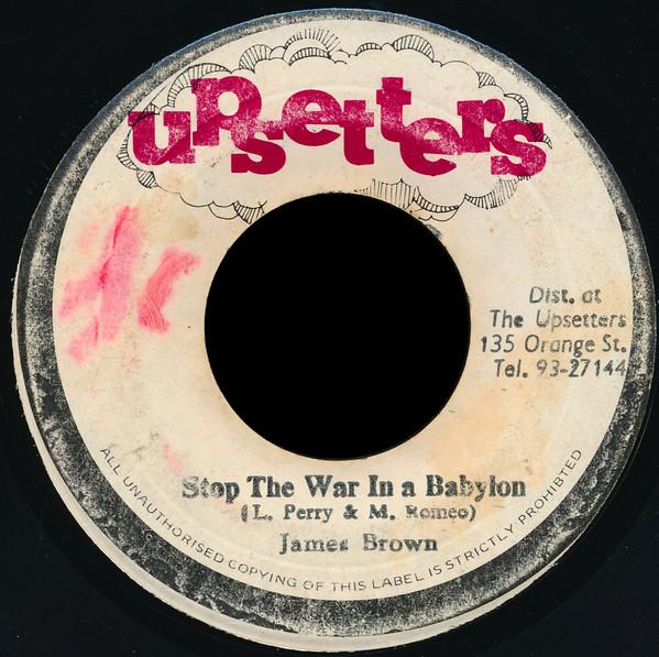 James Brown (12) - Stop The War In A Babylon