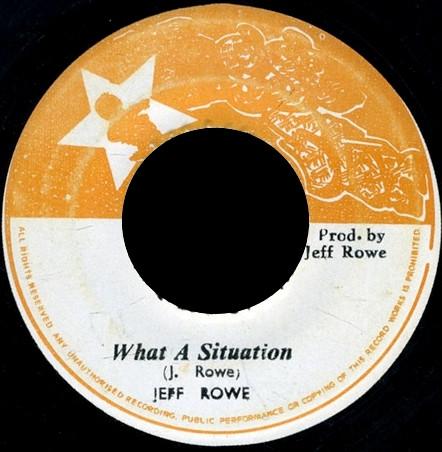 Jeff Rowe  - What A Situation