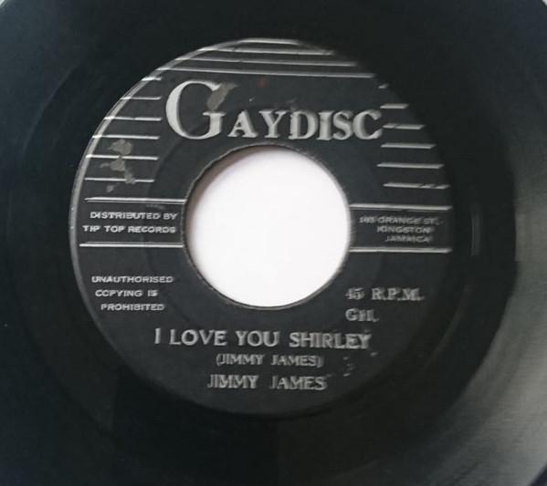 Jimmy James  - I Love You Shirley / Don´t Break My Heart