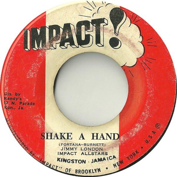 Jimmy London, Impact All Stars - Shake A Hand
