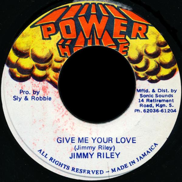 Jimmy Riley - Give Me Your Love