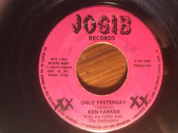 Joe Gibbs, Ken Parker, The Destroyers - Only Yesterday / The Joe Gibbs Mood (Instrumental)