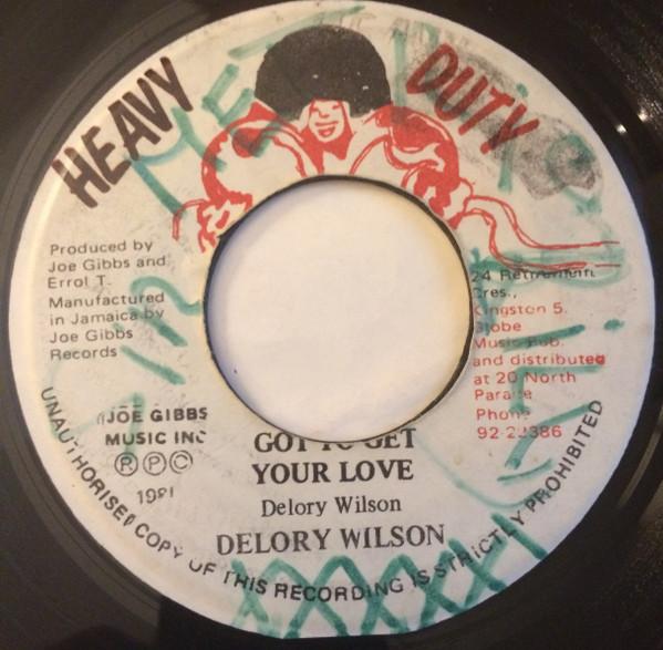 Joe Gibbs & The Professionals, Delroy Wilson - Got To Get Your Love / Love Right Away