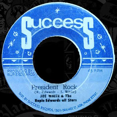 Joe White, Rupie Edwards All Stars - President Rock