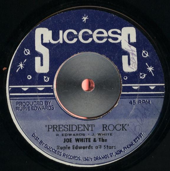 Joe White, Rupie Edwards All Stars - President Rock