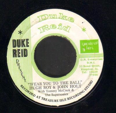 John Holt, U-Roy, Earl "Wire" Lindo - Wear You To The Ball / The Ball