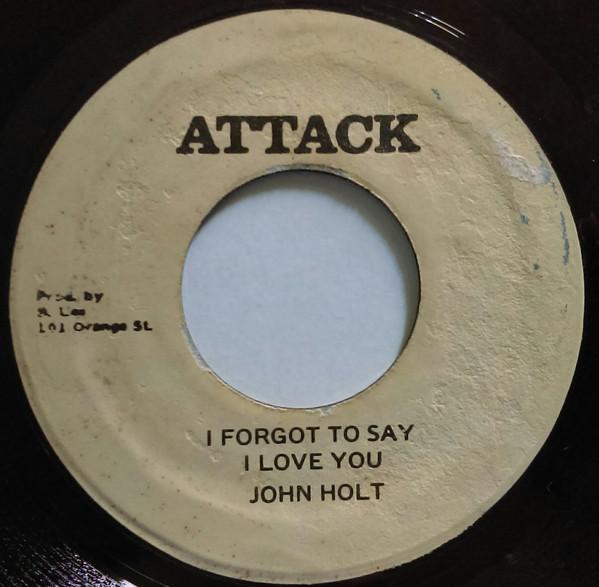 John Holt - I Forgot To Say I Love You