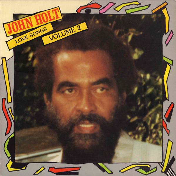 John Holt - Love Songs Volume 2