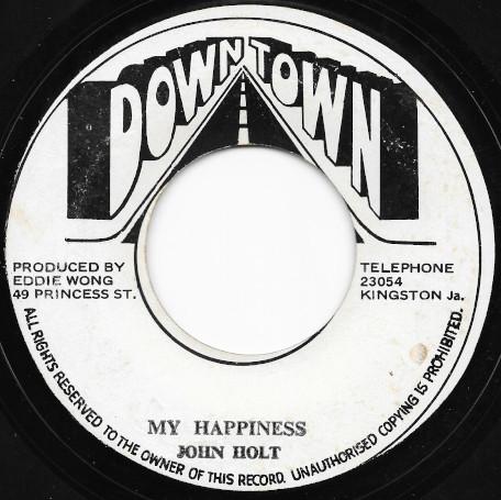 John Holt - My Happiness / My Pride And Joy