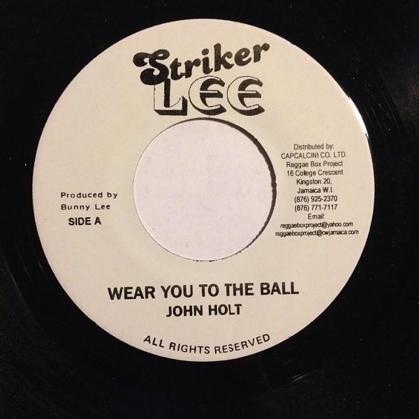 John Holt - Wear You To The Ball  / I'll Be Lonely